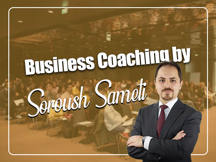 Business Coaching by Soroush Sameti